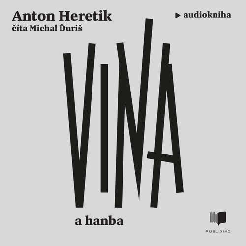 Audiokniha Vina a hanba - Anton Heretik - Michal Ďuriš