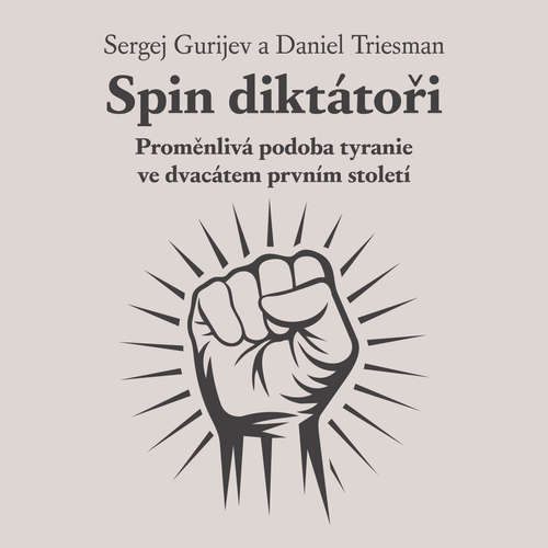 Audiokniha Spin diktátoři - Sergej Gurijev - Zbyšek Horák