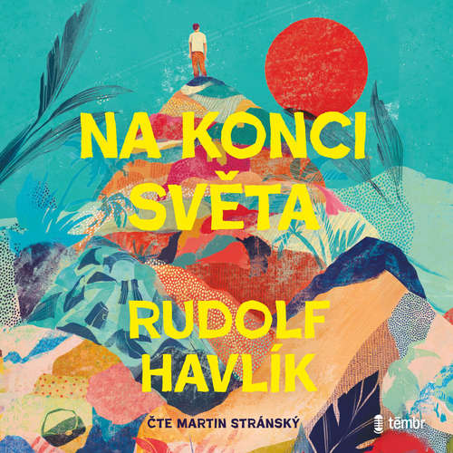 Audiokniha Na konci světa - Rudolf Havlík - Martin Stránský