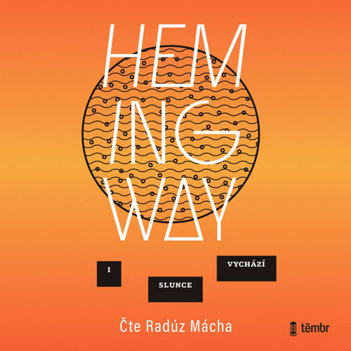 Audiokniha I slunce vychází (Fiesta) - Ernest Hemingway - Radúz Mácha