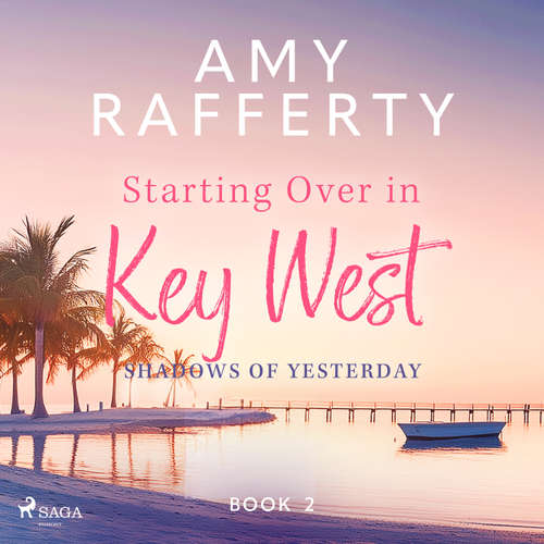 Audiobook Starting Over In Key West: Shadows Of Yesterday (EN) - Amy Rafferty - Daphne Poplar