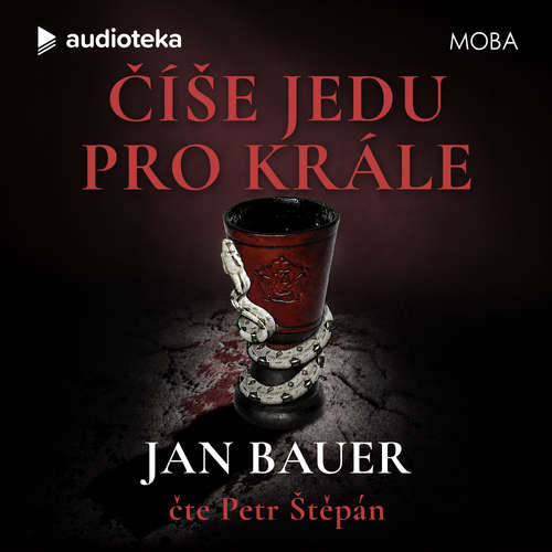 Audiokniha Číše jedu pro krále - Jan Bauer - Petr Štěpán