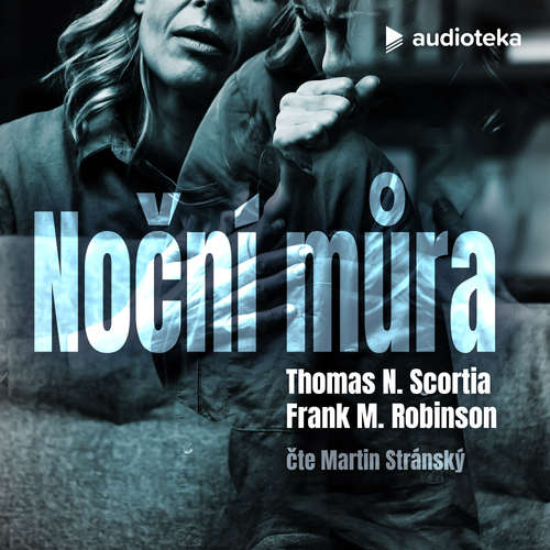 Audiokniha Noční můra - Thomas N. Scortia - Martin Stránský