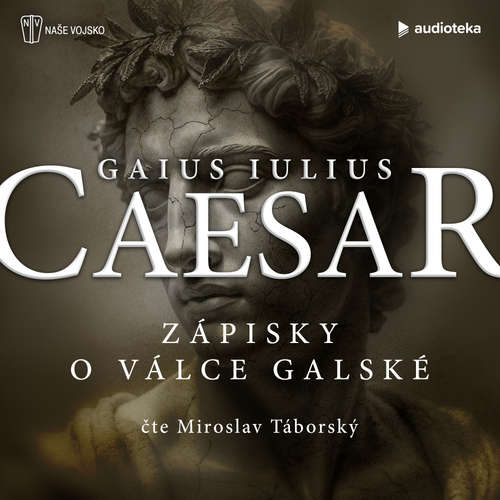 Audiokniha Zápisky o válce galské - Gaius Iulius Caesar - Miroslav Táborský