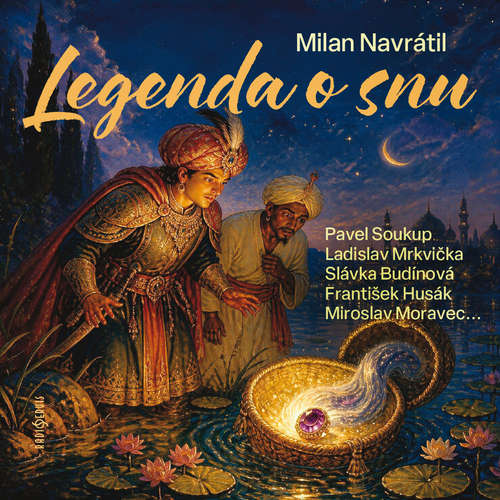 Audiokniha Legenda o snu - Milan Navrátil - Pavel Soukup