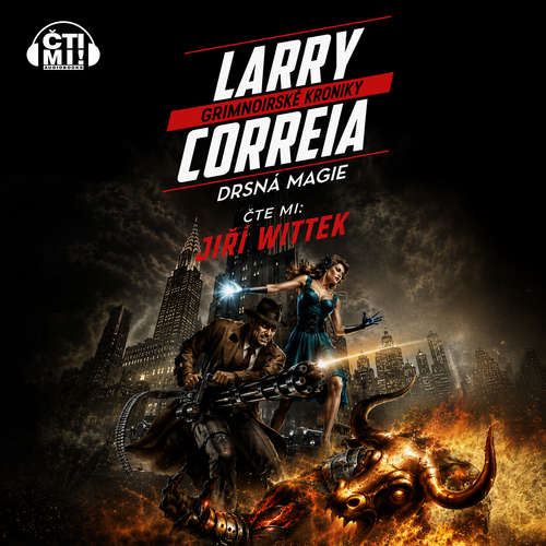Audiokniha Drsná magie - Larry Correia - Jiří Wittek