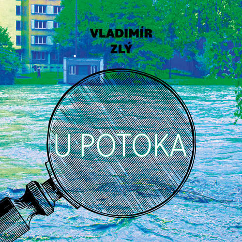 Audiokniha U potoka - Vladimír Zlý - Gustav Hašek