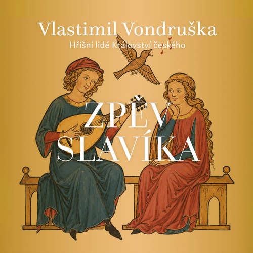 Audiokniha Zpěv slavíka - Vlastimil Vondruška - Martin Zahálka