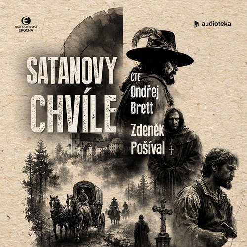 Audiokniha Satanovy chvíle - Zdeněk Pošíval - Ondřej Brett