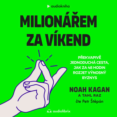 Audiokniha Milionářem za víkend - Noah Kagan - Petr Štěpán