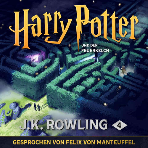 Hoerbuch Harry Potter und der Feuerkelch - J.K. Rowling - Felix Manteuffel
