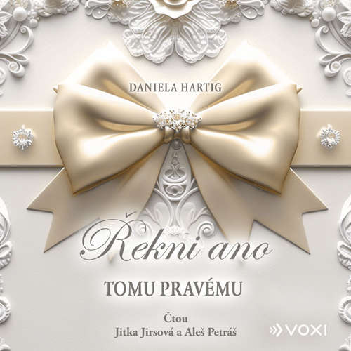 Audiokniha Řekni ano tomu pravému - Daniela Hartig - Jitka Jirsová