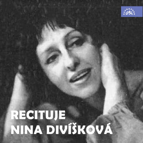 Audiokniha Recituje Nina Divíšková - Vítězslav Nezval - Nina Divíšková