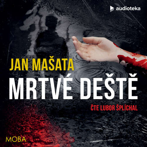 Audiokniha Mrtvé deště - Jan Mašata - Lubor Šplíchal