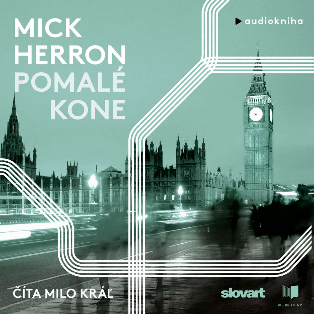 Audiokniha Pomalé kone - Mick Herron - Milo Kráľ