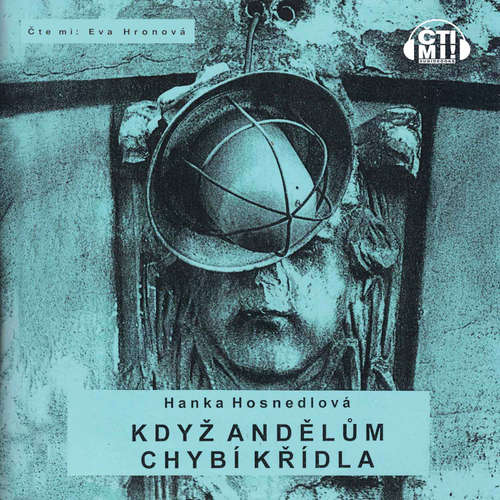 Audiokniha Když andělům chybí křídla - Hanka Hosnedlová - Eva Hronová