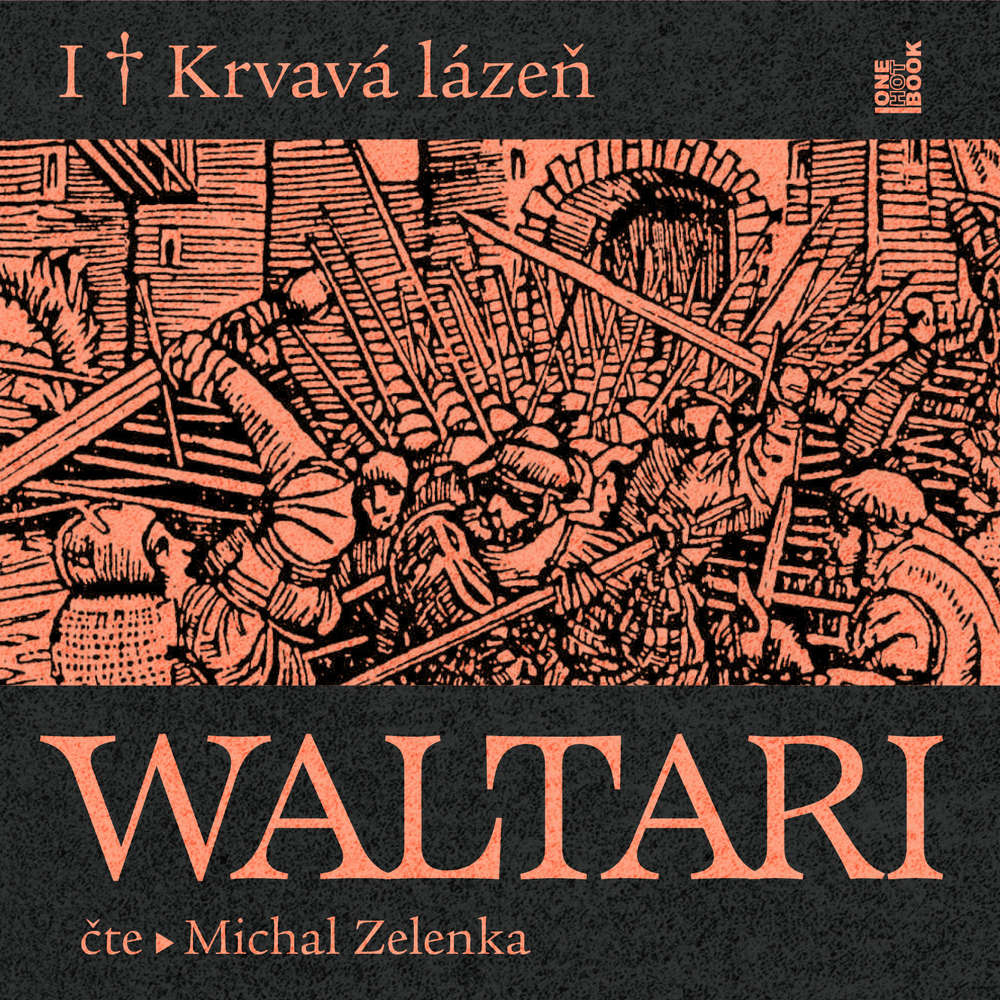 Audiokniha Krvavá lázeň - Mika Waltari - Michal Zelenka