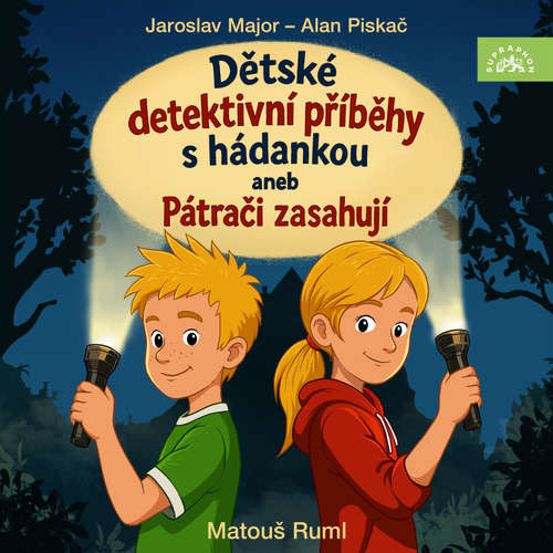 Audiokniha Dětské detektivní příběhy s hádankou aneb Pátrači zasahují - Alan Piskač - Matouš Ruml