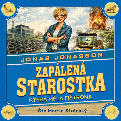 Audiokniha Zapálená starostka, která měla fištróna - Jonas Jonasson - Martin Stránský