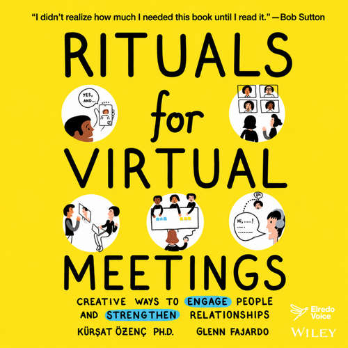Audiobook Rituals for Virtual Meetings: Creative Ways to Engage People and Strengthen Relationships - Kürşat Özenç - Elredo Voice AI hlas