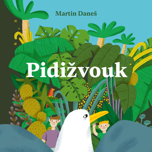Audiokniha Pidižvouk - Martin Daneš - David Novotný