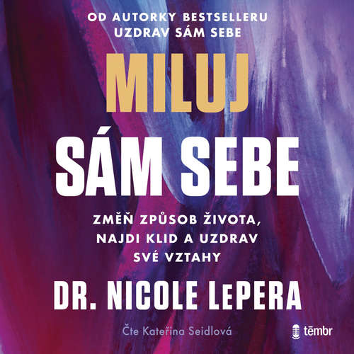 Audiokniha Miluj sám sebe - Nicole LePera - Kateřina Seidlová