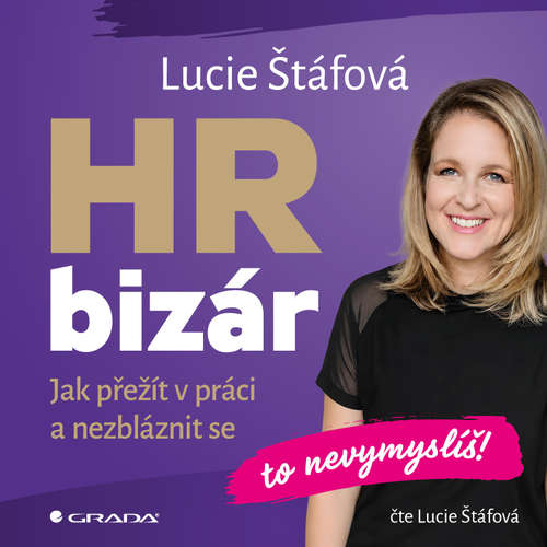 Audiokniha HR bizár - To nevymyslíš! - Lucie Štáfová - Lucie Štáfová