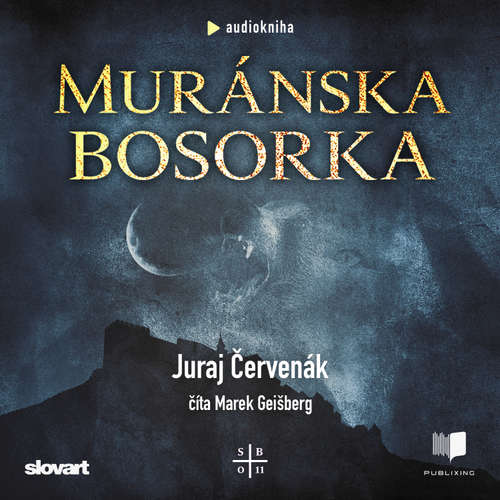 Audiokniha Muránska bosorka - Juraj Červenák - Marek Geišberg
