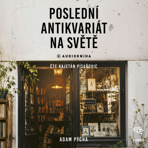 Audiokniha Poslední antikvariát na světě - Adam Pýcha - Kajetán Písařovic