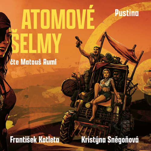 Audiokniha Atomové šelmy: Pustina - Kristýna Sněgoňová - Matouš Ruml