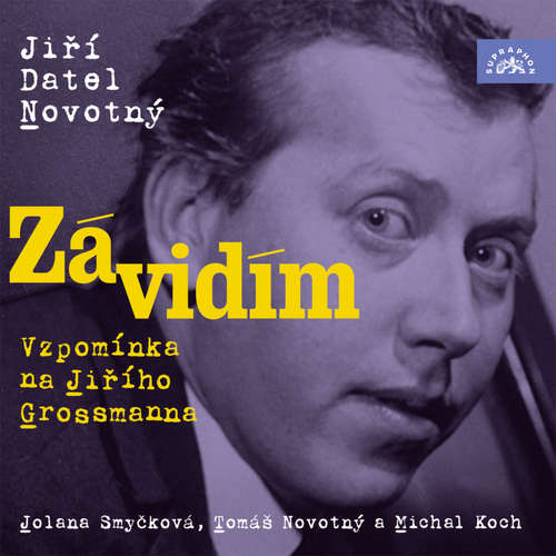 Audiokniha Závidím - Vzpomínka na Jiřího Grossmanna - Jiří Datel Novotný - Tomáš Novotný