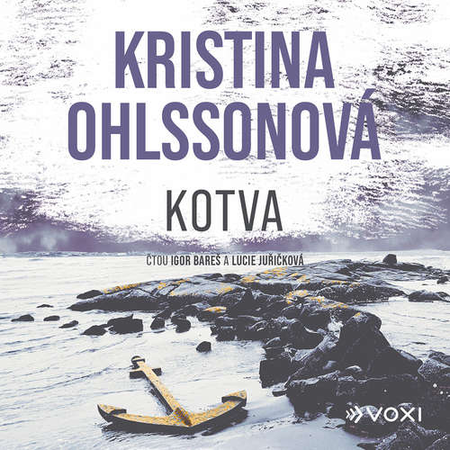 Audiokniha Kotva - Kristina Ohlssonová - Igor Bareš