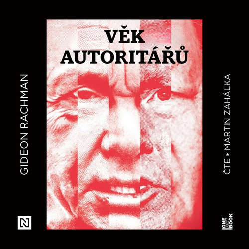 Audiokniha Věk autoritářů - Gideon Rachman - Martin Zahálka