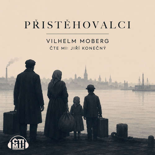 Audiokniha Přistěhovalci - Vilhelm Moberg - Jiří Konečný