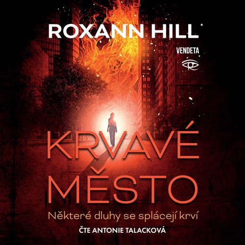 Audiokniha Krvavé město - Roxann Hill - Antonie Talacková