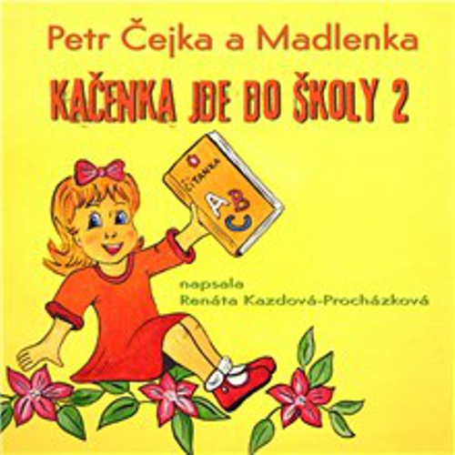 Kačenka jde do školy 2 - Renáta Kazdová-Procházková (Audiokniha) Kačenka jde do školy 2 - Renáta Kazdová-Procházková (Audiokniha)