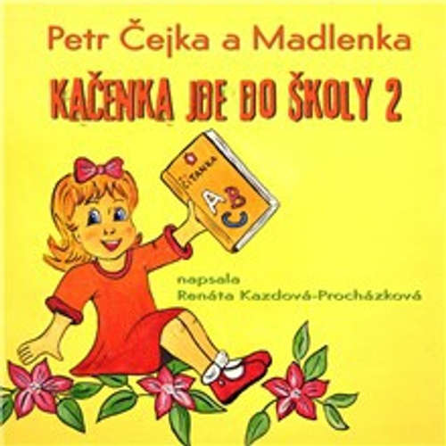 Audiokniha Kačenka jde do školy 2 - Renáta Kazdová-Procházková - Madlenka Čejková Audiokniha Kačenka jde do školy 2 - Renáta Kazdová-Procházková - Madlenka Čejková