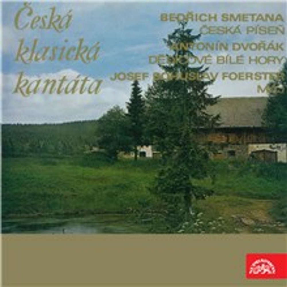Obal audioknihy Smetana, Dvořák Foerster: Česká klasická kantáta