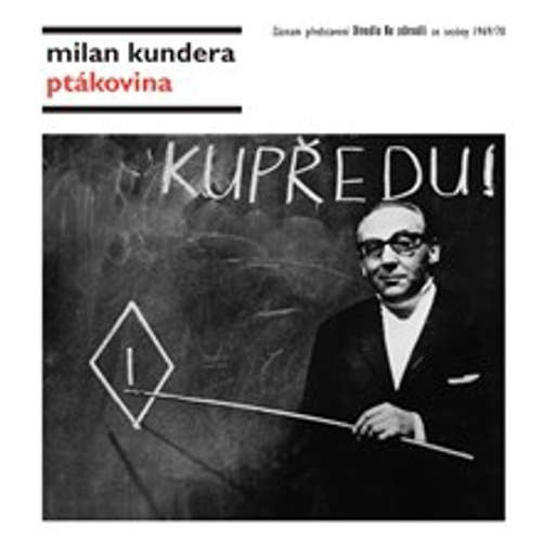 Audiokniha Ptákovina - Milan Kundera - Jan Přeučil Audiokniha Ptákovina - Milan Kundera - Jan Přeučil
