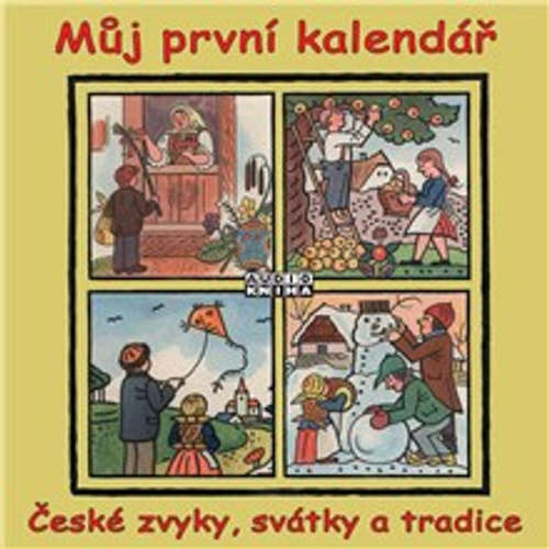 Audiokniha Můj první kalendář (České zvyky, svátky a tradice) - Jaroslav Major - Marek Libert