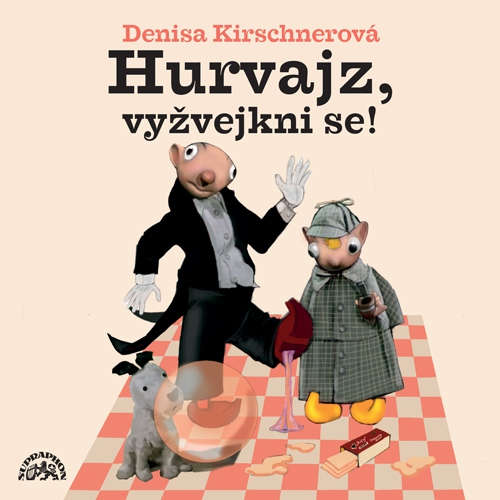 Audiokniha Hurvajz, vyžvejkni se! - Denisa Kirschnerová - Helena Štáchová Audiokniha Hurvajz, vyžvejkni se! - Denisa Kirschnerová - Helena Štáchová