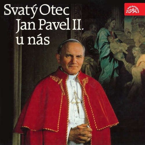 Audiokniha Sv. Otec Jan Pavel II. u nás - Karol Józef Wojtyła - Jan Vlasák
