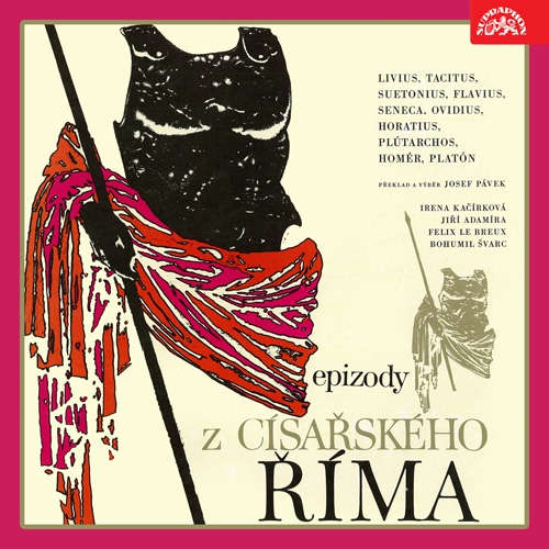 Audiokniha Epizody z císařského Říma - Jiřina Sevastová - Jiří Adamíra Audiokniha Epizody z císařského Říma - Jiřina Sevastová - Jiří Adamíra