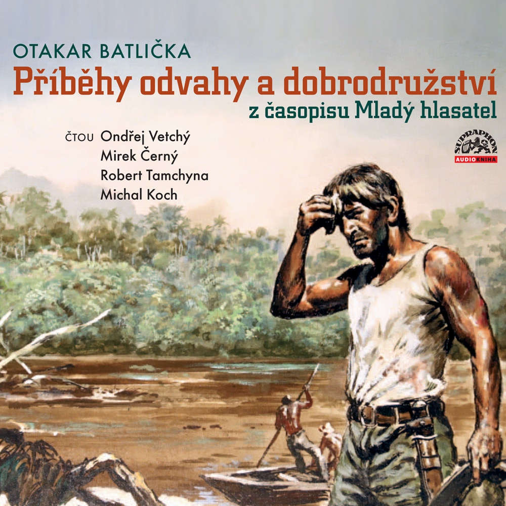 Obal audioknihy Příběhy odvahy a dobrodružství z časopisu Mladý hlasatel