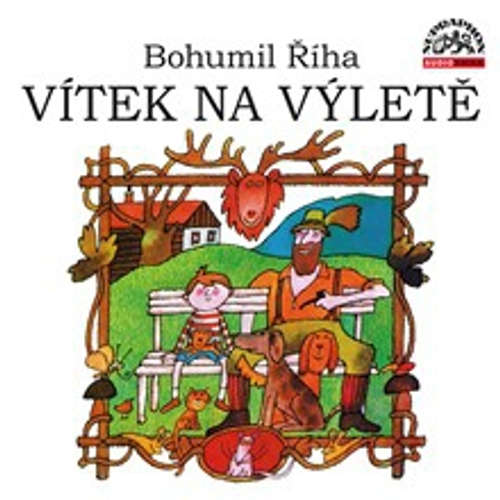 Audiokniha Vítek na výletě - Bohumil Říha - Václav Postránecký Audiokniha Vítek na výletě - Bohumil Říha - Václav Postránecký