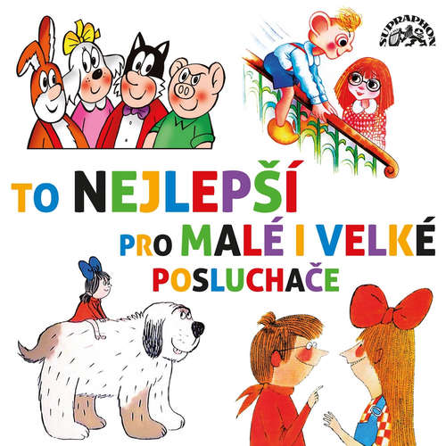 Audiokniha To nejlepší pro malé i velké posluchače - Rudolf Čechura - Josef Somr Audiokniha To nejlepší pro malé i velké posluchače - Rudolf Čechura - Josef Somr