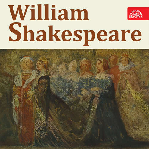 Audiokniha William Shakespeare - William Shakespeare - Soběslav Sejk Audiokniha William Shakespeare - William Shakespeare - Soběslav Sejk