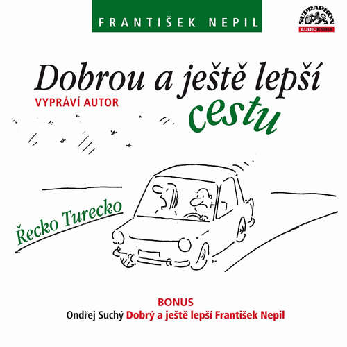 Audiokniha Dobrou a ještě lepší cestu - František Nepil - František Nepil Audiokniha Dobrou a ještě lepší cestu - František Nepil - František Nepil