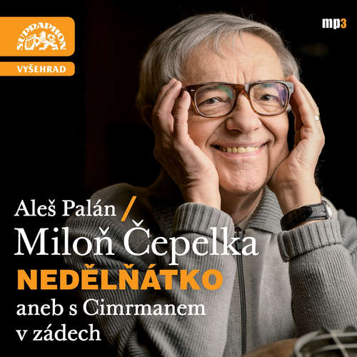 Audiokniha Nedělňátko aneb s Cimrmanem v zádech - Miloň Čepelka - Miloň Čepelka Audiokniha Nedělňátko aneb s Cimrmanem v zádech - Miloň Čepelka - Miloň Čepelka