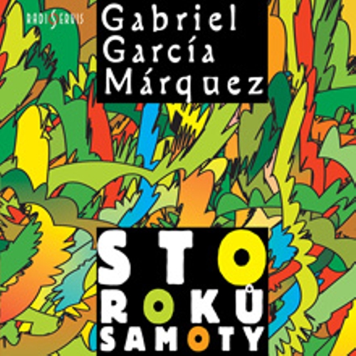 Sto roků samoty - Gabriel José García Márquez (Audiokniha) Sto roků samoty - Gabriel José García Márquez (Audiokniha)